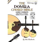 Tobe A. Richard The Domra Chord Bible: Ukranian Prima & Alto (Copertina rigida)