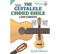 Tobe A. Richard The Guitalele Chord Bible: ADGCEA Standard Tu (Copertina rigida)