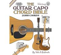 Tobe A. Richard The Guitar Capo Chord Bible: EADGBE Standard Tuning (Tascabile)
