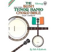 Tobe A. Richard The Irish Tenor Banjo Chord Bible: GDEA Irish Tuning (Tascabile)