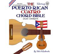 Tobe A. Richard The Puerto Rican Cuatro Chord Bible: BEADG Standard (Tascabile)