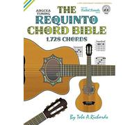 Tobe A. Richard The Requinto Chord Bible: ADGCEA Standard Tun (Copertina rigida)