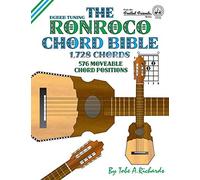 Tobe A. Richard The Ronroco Chord Bible: DGBEB Tuning 1,728 Chords ( (Tascabile)