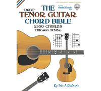 Tobe A. Richard The Tenor Chord Bible: DGBE Chicago Tuning 2, (Copertina rigida)