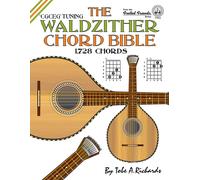 Tobe A. Richard The Waldzither Chord Bible: CGCEG Standard C Tuning (Tascabile)