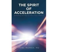 Tobe Momah The Spirit of Acceleration (Tascabile)