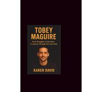 Tobey Maguire: From Struggles to Stardom-A Journey Through Film and Fame