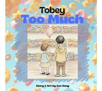 Tobey Too Much: A Story About Making Choices, One Spoonful at a Time