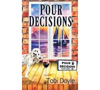Tobi Doyle Pour Decisions (Tascabile) Pour Decisions