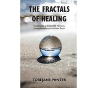 Tobi Jane Panter The Fractals of Healing (Tascabile)
