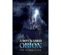 Tobi Nounagnon A Boy Named Orion: The Storm Stone (Tascabile)