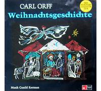 Tobi Reiser - CARL ORFF: WEIHNACHTSGESCHICHTE UND WEIHNACHTSLIEDER (Vinyl Schallplatte)