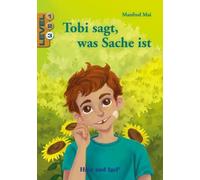 Tobi sagt, was Sache ist / Level 3. Schulausgabe