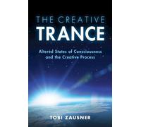 Tobi Zausner The Creative Trance (Tascabile)
