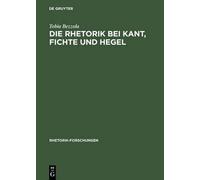 Tobia Bezzola Die Rhetorik bei Kant, Fichte und Hegel (Copertina rigida)