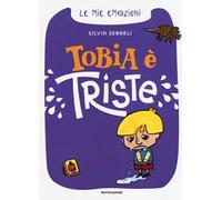 Tobia è triste. Le mie emozioni