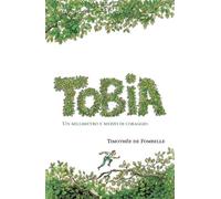 Tobia. Un millimetro e mezzo di coraggio. Ediz. illustrata (Vol. 1)