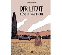 Tobias Aeschbacher Der Letzte löscht das Licht: Eine Graphic Novel (Tascabile)