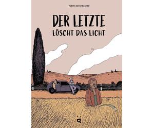 Tobias Aeschbacher Der Letzte löscht das Licht: Eine Graphic Novel (Tascabile)