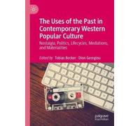 Tobias Becker The Uses of the Past in Contemporary Western Po (Copertina rigida)
