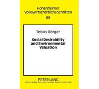 Tobias Börger Social Desirability and Environmental Valuation (Copertina rigida)