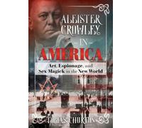 Tobias Churton Aleister Crowley in America (Copertina rigida)
