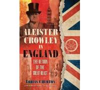 Tobias Churton Aleister Crowley in England (Copertina rigida)