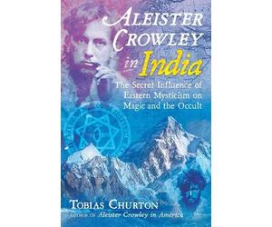 Tobias Churton Aleister Crowley in India (Copertina rigida)