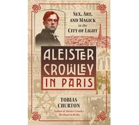 Tobias Churton Aleister Crowley in Paris (Copertina rigida)