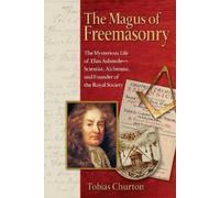 Tobias Churton The Magus of Freemasonry (Tascabile)