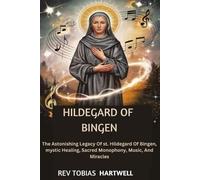 Tobias Hartwell Hildegard of Bingen (Tascabile)