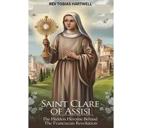 Tobias Hartwell Saint Clare of Assisi (Tascabile)