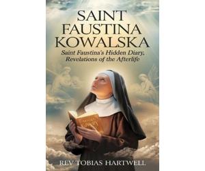Tobias Hartwell Saint Faustina Kowalska (Tascabile)