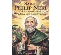 Tobias Hartwell Saint Philip Neri (Tascabile)