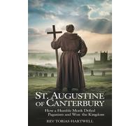 Tobias Hartwell St. Augustine of Canterbury (Tascabile)