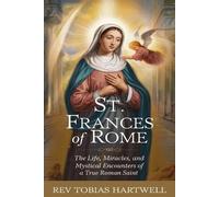 Tobias Hartwell St. Frances of Rome (Tascabile)
