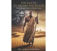 Tobias Hartwell The Life of St. Moses the Black (Tascabile)