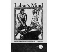 Tobias Higbie Labor's Mind (Tascabile) Working Class in American History