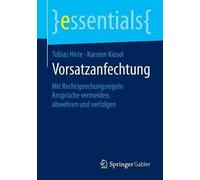 Tobias Hirte Karsten Kiesel Vorsatzanfechtung (Tascabile) essentials