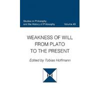 Tobias Hoffmann Weakness of Will from Plato to the Present (Copertina rigida)