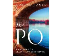 Tobias Jones The Po (Copertina rigida)