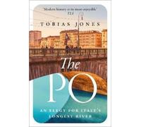 Tobias Jones The Po (Tascabile)
