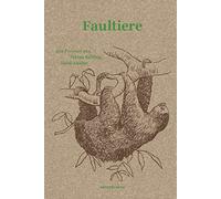 Tobias Keiling Heidi Lied Faultiere: Ein Portrait (Naturkunde (Copertina rigida)