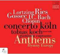 Tobias Koch; Concerto Köln / Gianluca Capuano - Lortzing/ Chopin/ Bach: Anthems Hymny Europy