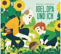 Tobias Krejtsch Igel, Opa und ich: Ein bewegendes Bilderbuch (Copertina rigida)