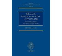 Private International Law Online: Internet Regulation and Civil Liability in the EU