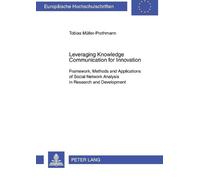 Tobias Mueller-Prothm Leveraging Knowledge Communication for Innovat (Tascabile)