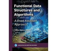 Tobias Nipkow Functional Data Structures and Algorithms (Copertina rigida)