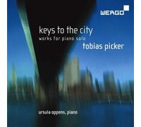 Tobias Picker: Keys to the City by Ursula Oppens (2008-09-09)