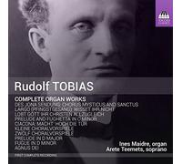 Rudolf Tobias Rudolf Tobias: Complete Organ Works (CD) Album